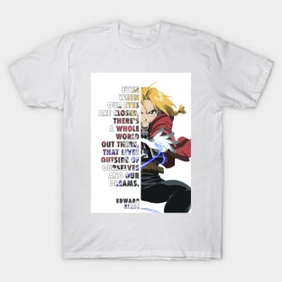 Edward Elric Quote Full Metal Alchemist T-Shirt